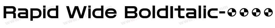 Rapid Wide BoldItalic字体转换